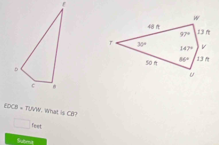 EDCB=TUVW. What is CB?
□ feet
Submit