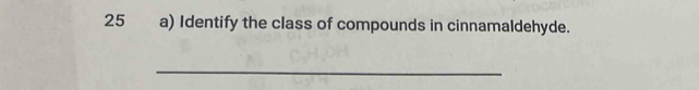 Identify the class of compounds in cinnamaldehyde. 
_