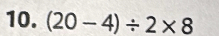 (20-4)/ 2* 8