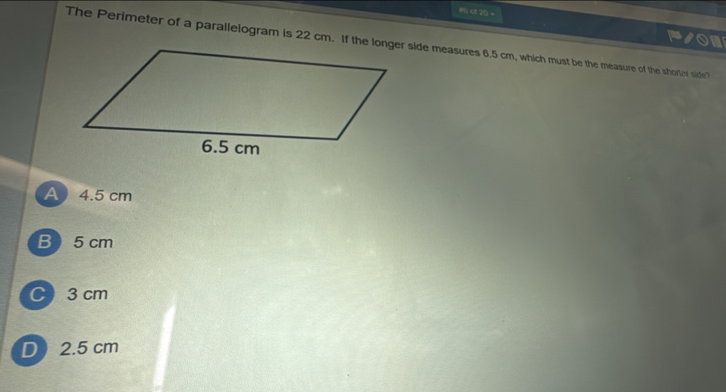 20 =
of
A 4.5 cm
B  5 cm
C 3 cm
D 2.5 cm