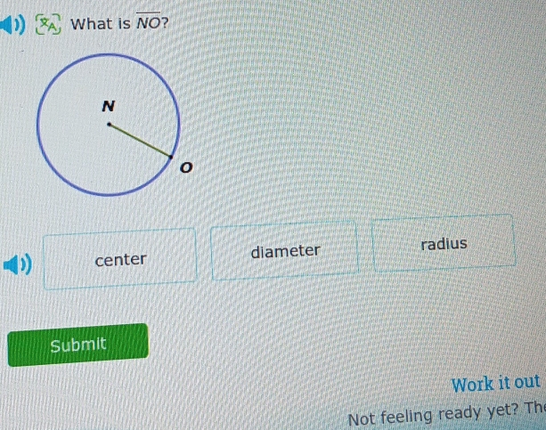 What is overline NO ?
center diameter radius
Submit
Work it out
Not feeling ready yet? The