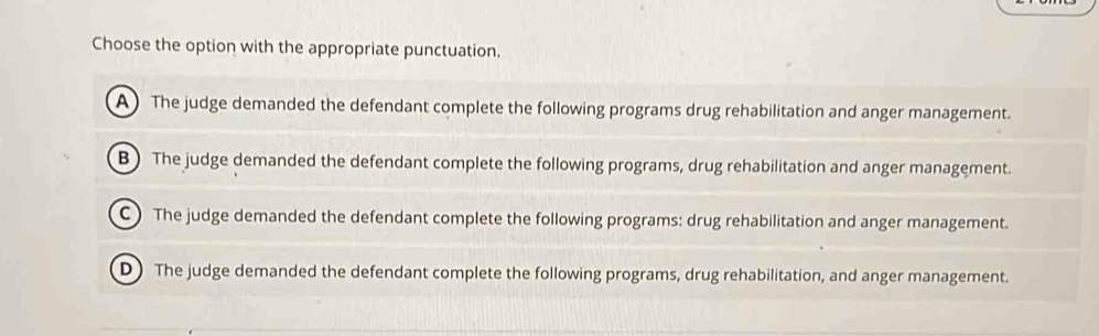 Solved: Choose the option with the appropriate punctuation. A) The ...