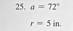 a=72°
r=5in.