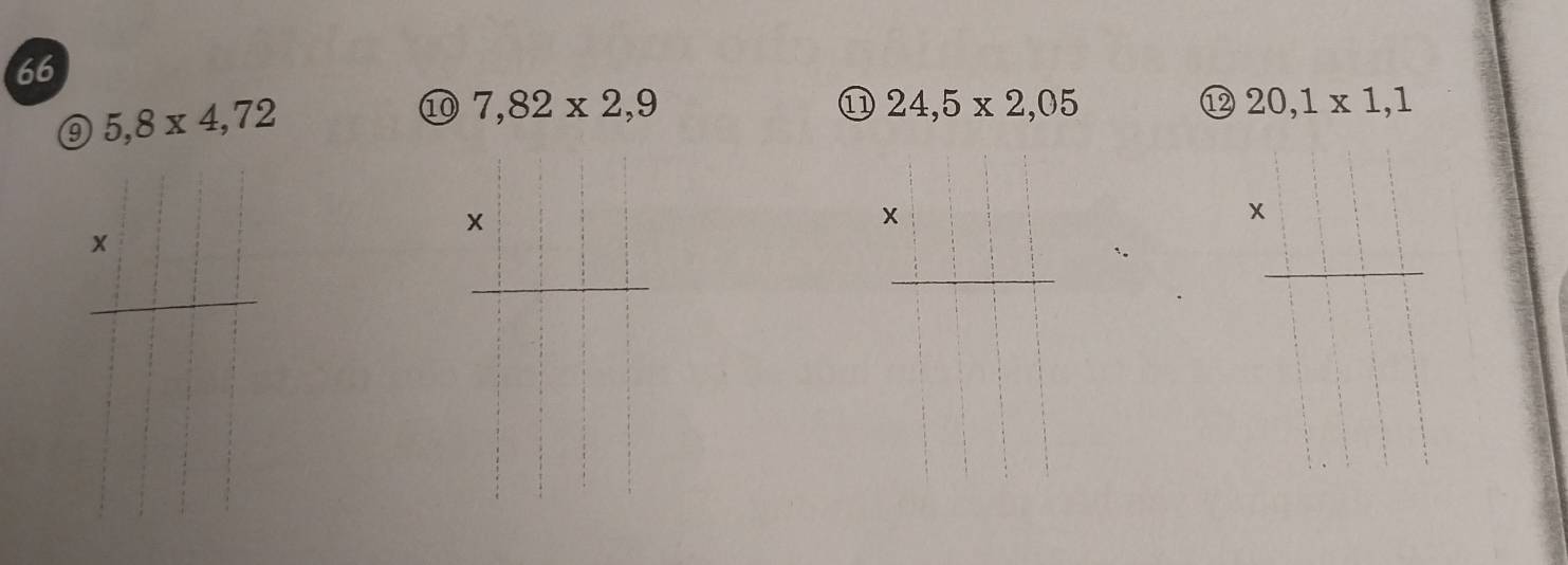 66 
⑨ 5,8* 4,72
⑩ 7,82* 2,9
⑪ 24,5* 2,05
⑫ 20,1* 1,1
×
x
_ 
_