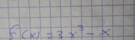 f(x)=3x^3-x