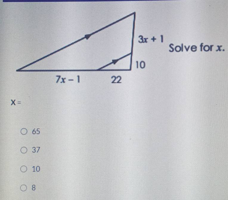 Solve for x.
X=
65
37
10
8