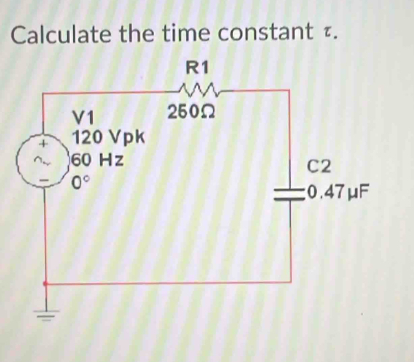 Calculate the time constant ₹.