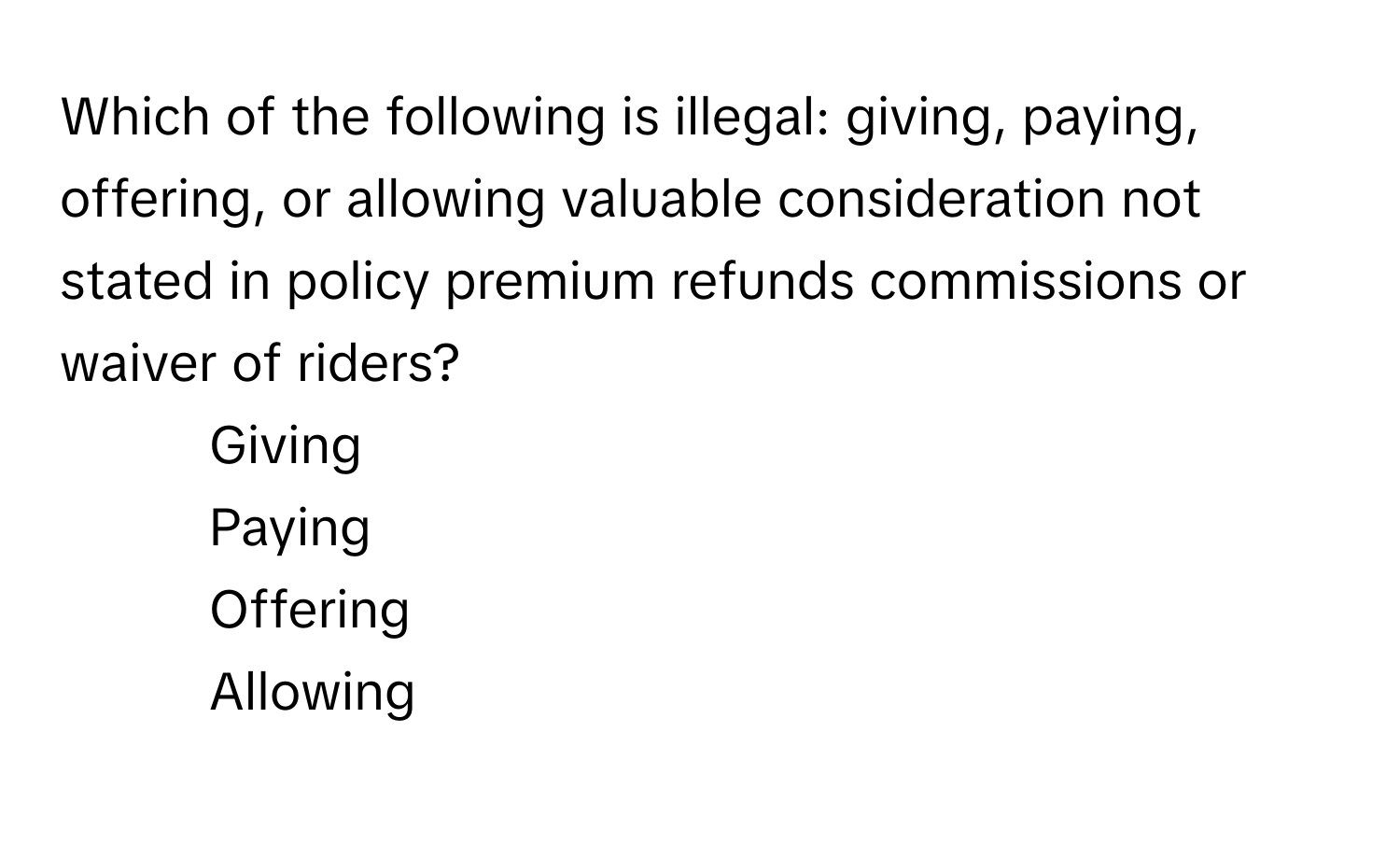 Solved: Which of the following is illegal: giving, paying, offering, or ...