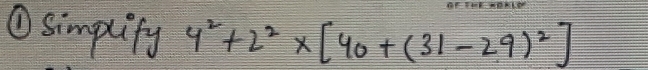 ①simpuity 4^2+2^2* [40+(31-29)^2]