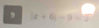 9 |x+6|-9=overline 2