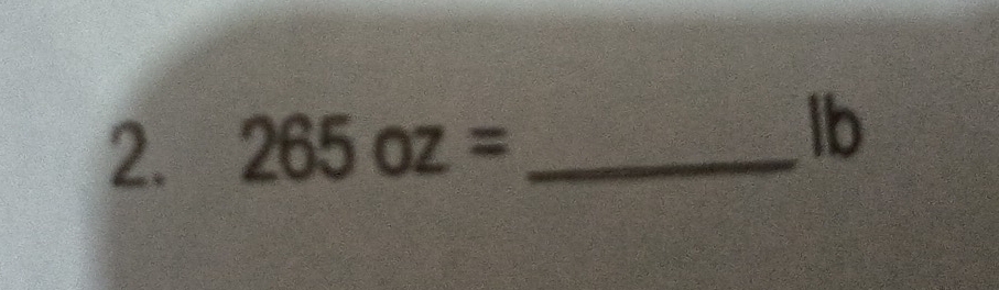 265oz= _ 
lb