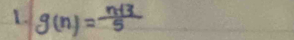 g(n)= (n+3)/5 