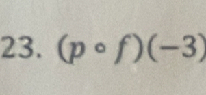 (pcirc f)(-3)