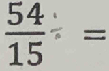 frac 54(15)° = 
.