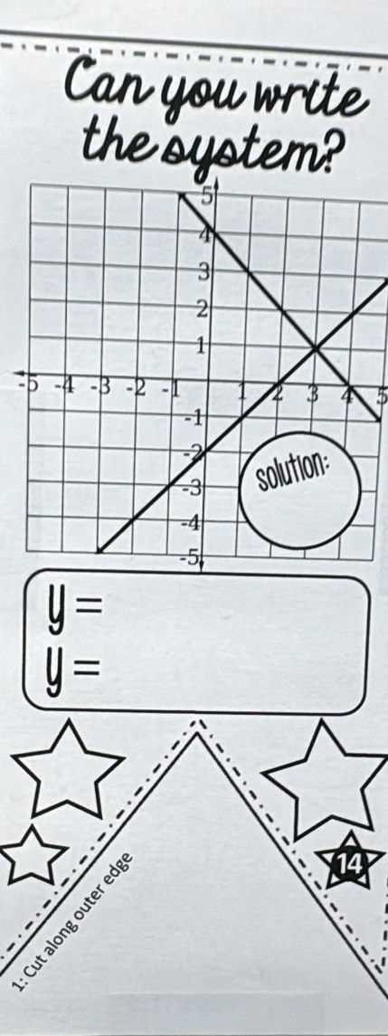 Can you write 
the system?
- 5
y=
y=
adge