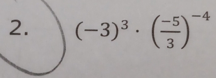 (-3)^3· ( (-5)/3 )^-4