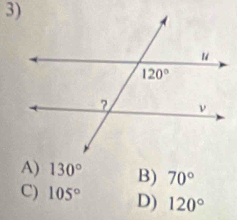 A) 130°
B) 70°
C) 105°
D) 120°