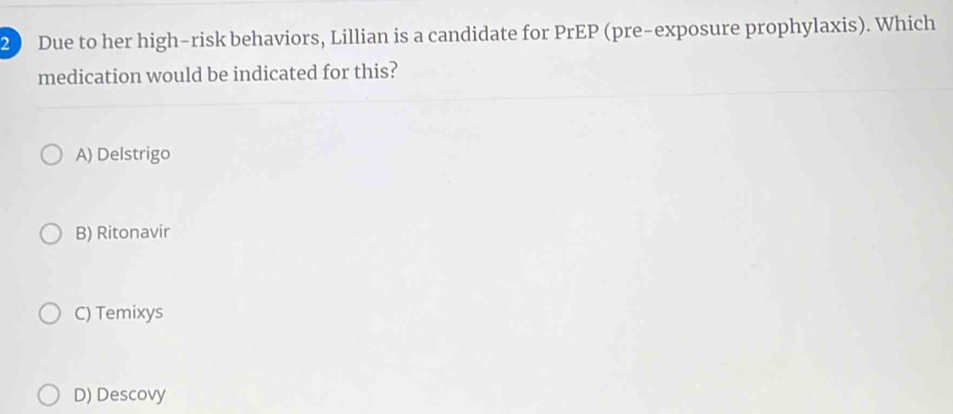 Solved: Due to her high-risk behaviors, Lillian is a candidate for PrEP ...