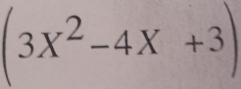 (3X^2-4X+3)