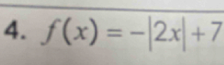 f(x)=-|2x|+7