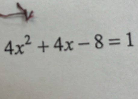 4x^2+4x-8=1