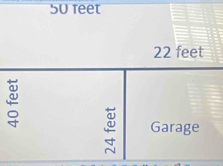 50 feet
22 feet
、 
Garage