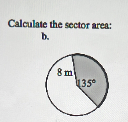 Calculate the sector area:
b.