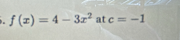 f(x)=4-3x^2 at c=-1