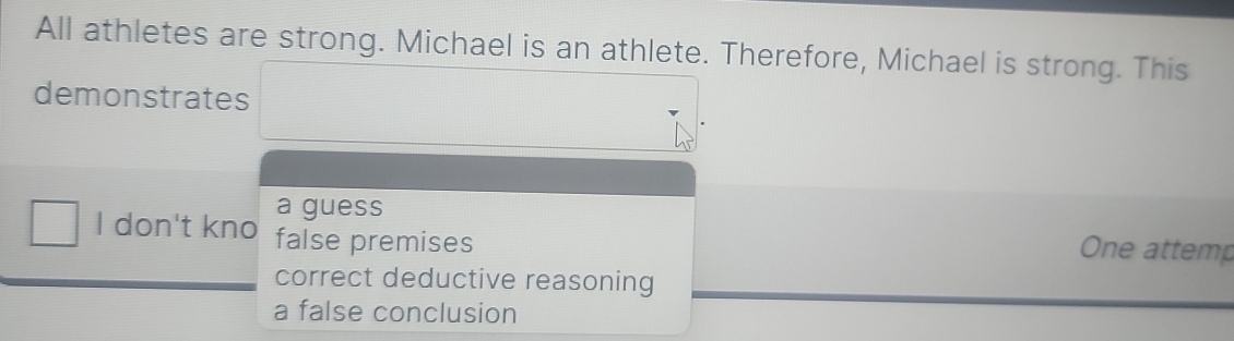 Solved: All athletes are strong. Michael is an athlete. Therefore ...