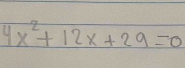 4x^2+12x+29=0