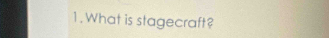 What is stagecraft?