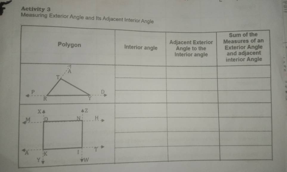 Activity 3
Measuring Exterior Angle and Its Adjacent Interio
a
n