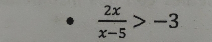  2x/x-5 >-3