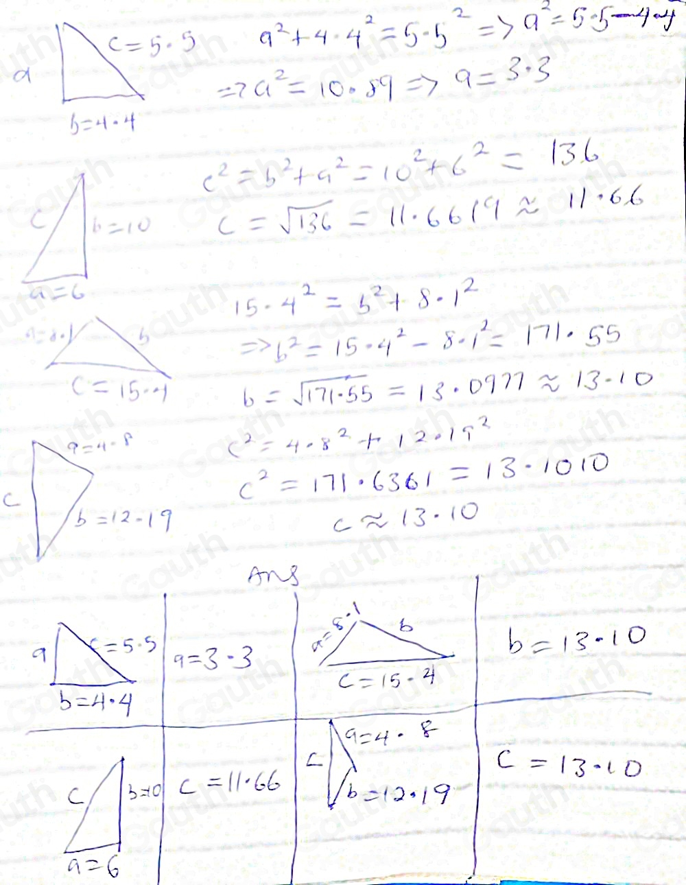 a^2+4· 4^2=5· 5^2Rightarrow a^2=5· 5-4· 2y
a
Rightarrow a^2=10.89Rightarrow a=3.3
c^2=b^2+a^2=10^2+6^2=136
c=sqrt(136)=11.6619approx 11.66
15· 4^2=b^2+8· 1^2
Rightarrow b^2=15· 4^2-8· 1^2=171.55
b=sqrt(171.55)=13.0977approx 13.10
c^2=4.8^2+12.19^2
c^2=171.6361=13.1010
capprox 13.10
Table 5: []