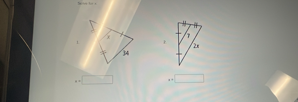 Solve for x. 
1. 
2.
x=□
x=□