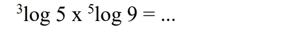 ^3log 5x^5log 9=