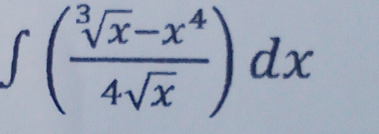 ∈t ( (sqrt[3](x)-x^4)/4sqrt(x) )dx