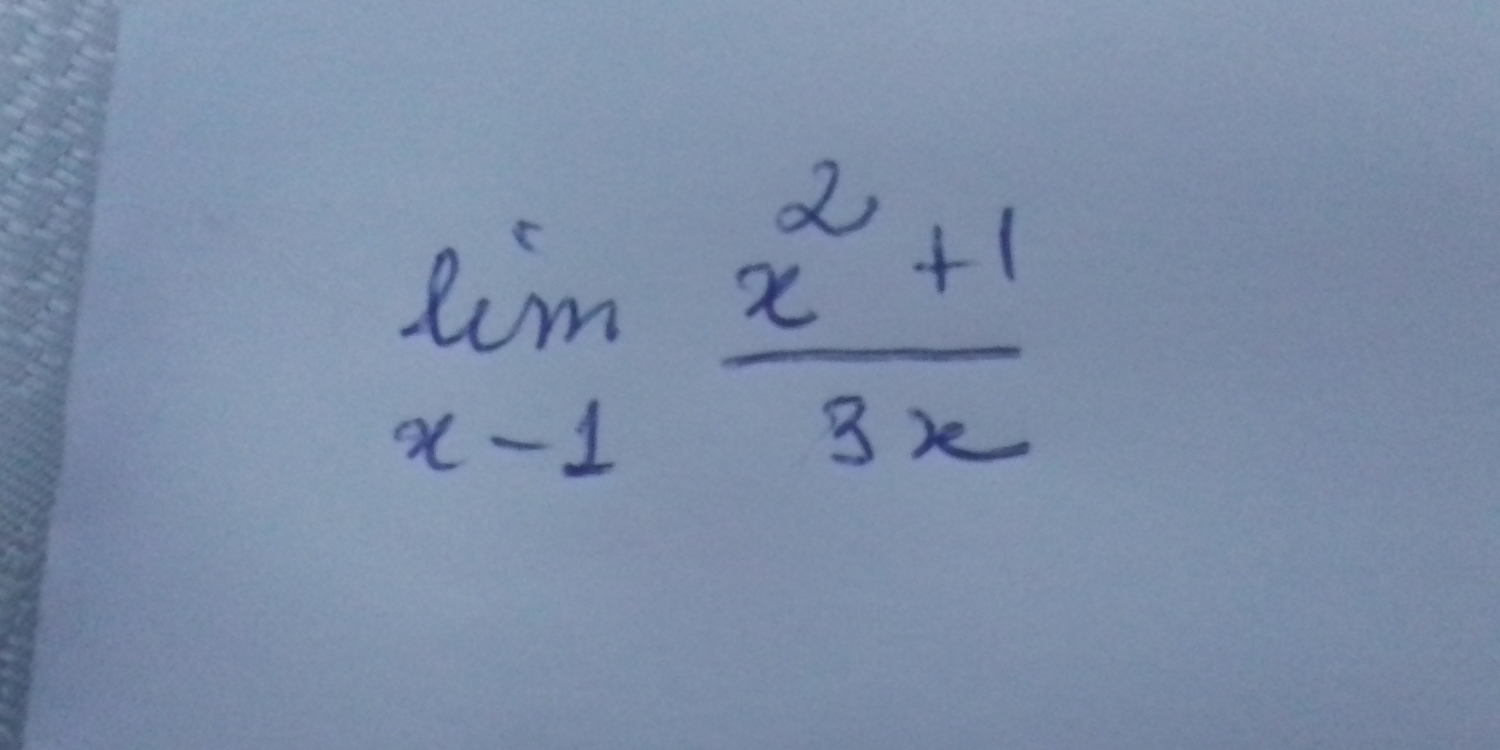 limlimits _x-1 (x^2+1)/3x 