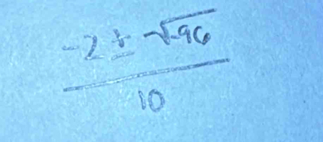  (-2± sqrt(96))/10 