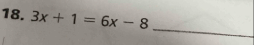 3x+1=6x-8
_