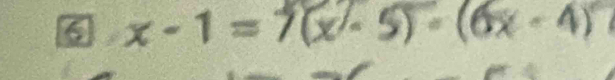 a x-1=7(x-5)· (6x-4)