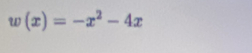 w(x)=-x^2-4x