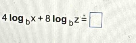 4log _bx+8log _bz=□