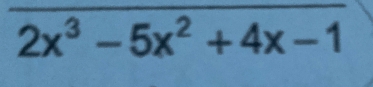 2x^3-5x^2+4x-1