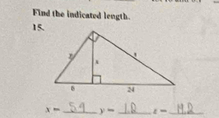 Find the indicated length. 
15.
x= _ y= _ l= _