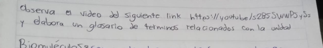 observa e video de) siguientc link h44es:11y0040be/s285SWwp5yS5 
y elabora on glosario de terminos relacionados con la unldad 
B:omuecubsg