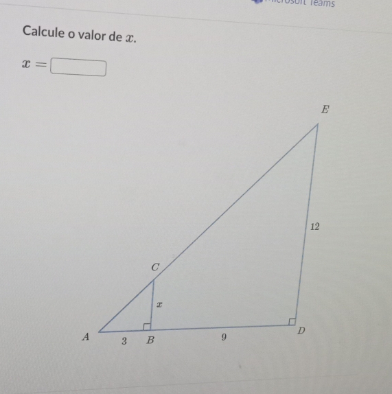 oit reams 
Calcule o valor de x.
x=□