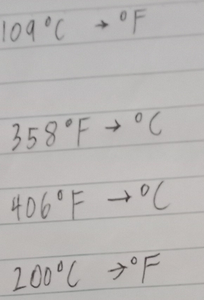 109°Cto°F
358°Fto°C
406°Fto°C
200°Cto°F