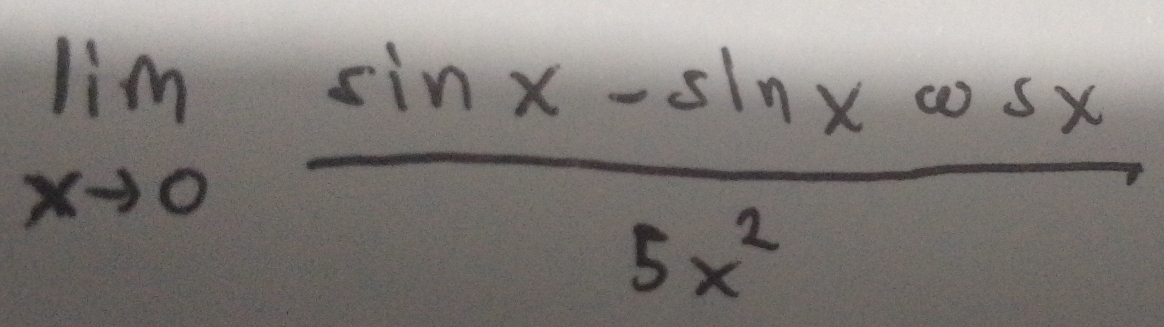 limlimits _xto 0 (sin x-sin xcos x)/5x^2 