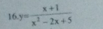 y= (x+1)/x^2-2x+5 